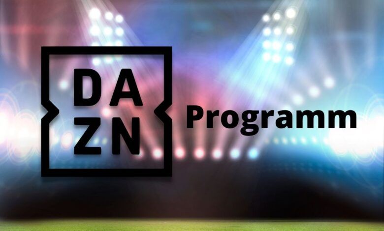 DAZN Programm heute